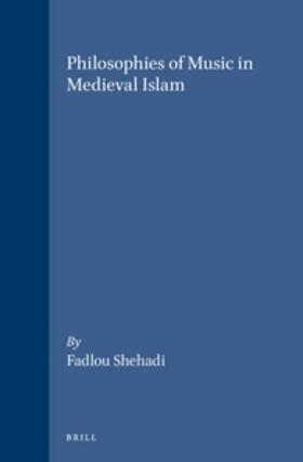 Philosophies of Music in Medieval Islam