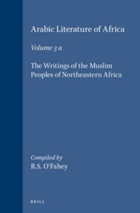 Arabic Literature of Africa, Volume 3. the Writings of the Muslim Peoples of Northeastern Africa