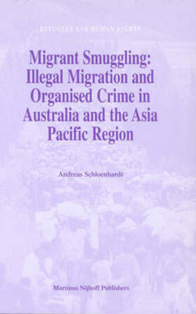 Migrant Smuggling: Illegal Migration and Organised Crime in Australia and the Asia Pacific Region