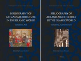 Bibliography of Art and Architecture in the Islamic World (2 Vols.)