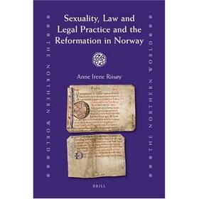 Sexuality, Law and Legal Practice and the Reformation in Norway