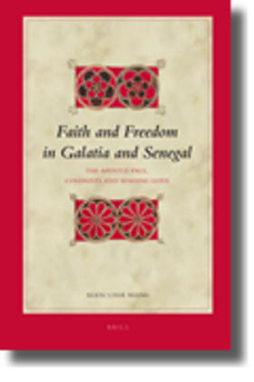 Faith and Freedom in Galatia and Senegal
