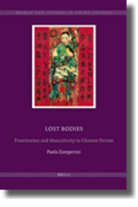 Lost Bodies: Prostitution and Masculinity in Chinese Fiction