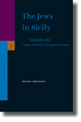 The Jews in Sicily, Volume 18 Under the Rule of Aragon and Spain