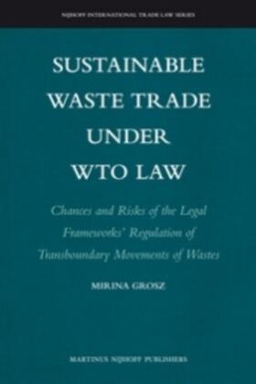 Sustainable Waste Trade Under Wto Law