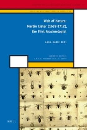 Web of Nature: Martin Lister (1639-1712), the First Arachnologist