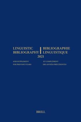 Linguistic Bibliography for the Year 2021/ Bibliographie Linguistique de l'Année 2021
