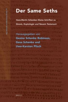 Der Same Seths: Hans-Martin Schenkes Kleine Schriften Zu Gnosis, Koptologie Und Neuem Testament