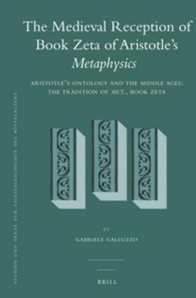 The Medieval Reception of Book Zeta of Aristotle's Metaphysics (2 Vol. Set)