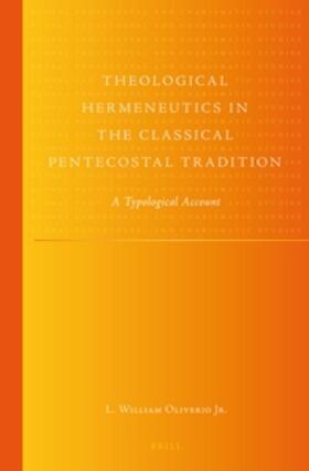 Theological Hermeneutics in the Classical Pentecostal Tradition