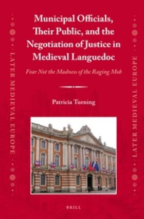 Municipal Officials, Their Public, and the Negotiation of Justice in Medieval Languedoc