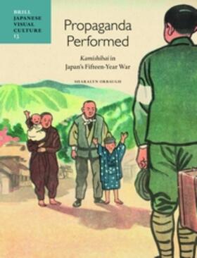 Propaganda Performed: Kamishibai in Japan's Fifteen-Year War