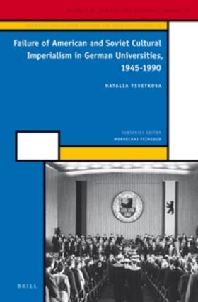 Failure of American and Soviet Cultural Imperialism in German Universities, 1945-1990