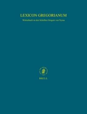 Lexicon Gregorianum (10 Vols.): Wörterbuch Zu Den Schriften Gregors Von Nyssa