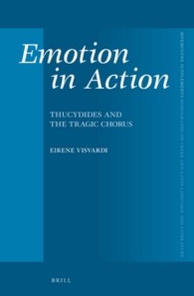 Emotion in Action: Thucydides and the Tragic Chorus