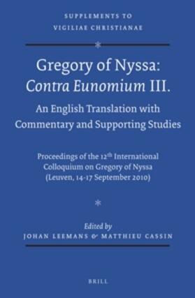 Gregory of Nyssa: Contra Eunomium III. an English Translation with Commentary and Supporting Studies: Proceedings of the 12th International Colloquium