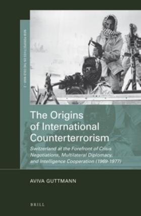 The Origins of International Counterterrorism