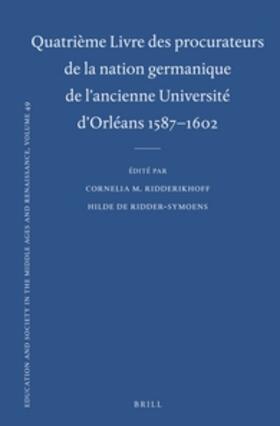 Quatrième Livre Des Procurateurs de la Nation Germanique de l'Ancienne Université d'Orléans 1587-1602