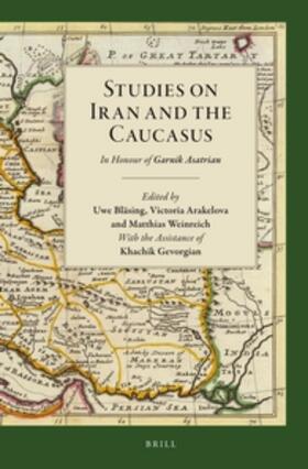 Studies on Iran and the Caucasus: In Honour of Garnik Asatrian