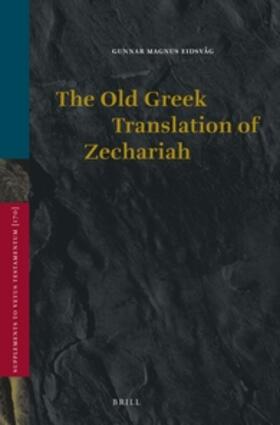 The Old Greek Translation of Zechariah