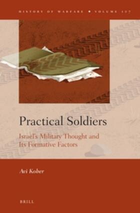 Practical Soldiers: Israel's Military Thought and Its Formative Factors