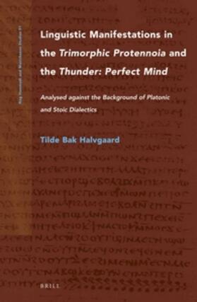 Linguistic Manifestations in the Trimorphic Protennoia and the Thunder: Perfect Mind