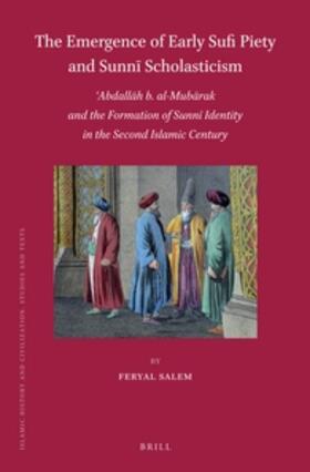 The Emergence of Early Sufi Piety and Sunn&#299; Scholasticism