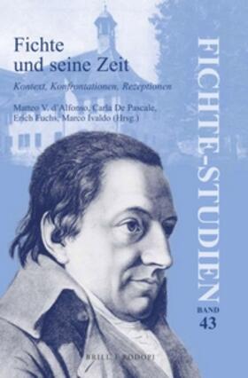 Fichte Und Seine Zeit: Kontext, Konfrontationen, Rezeptionen