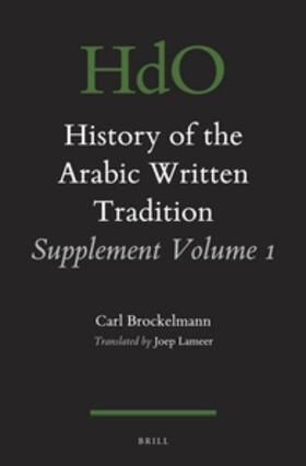 History of the Arabic Written Tradition Supplement Volume 1