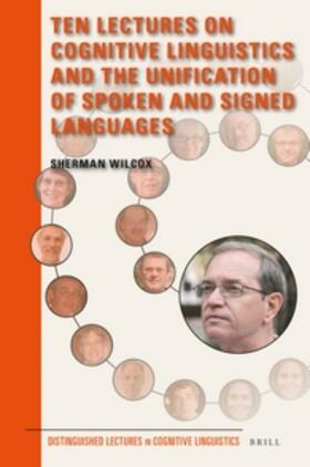 Ten Lectures on Cognitive Linguistics and the Unification of Spoken and Signed Languages