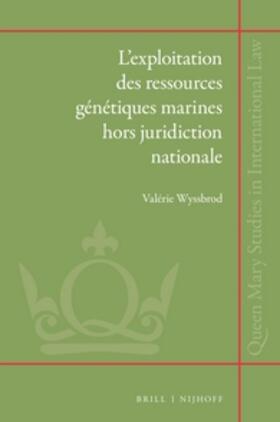 L'Exploitation Des Ressources Génétiques Marines Hors Juridiction Nationale