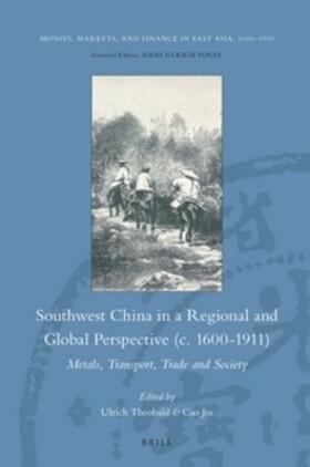 Southwest China in a Regional and Global Perspective (C.1600-1911)