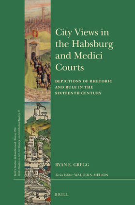City Views in the Habsburg and Medici Courts