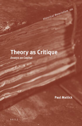 Theory as Critique: Essays on Capital