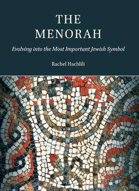 The Menorah: Evolving Into the Most Important Jewish Symbol