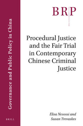 Procedural Justice and the Fair Trial in Contemporary Chinese Criminal Justice