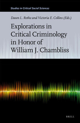 Explorations in Critical Criminology in Honor of William J. Chambliss