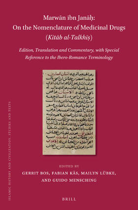 Marw&#257;n Ibn Jan&#257;&#7717;, on the Nomenclature of Medicinal Drugs (Kit&#257;b Al-Talkh&#299;&#7779;) (2 Vols)