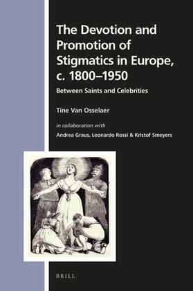 The Devotion and Promotion of Stigmatics in Europe, C. 1800-1950