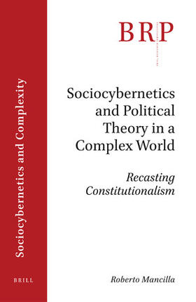 Sociocybernetics and Political Theory in a Complex World: Recasting Constitutionalism