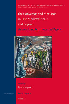 The Conversos and Moriscos in Late Medieval Spain and Beyond