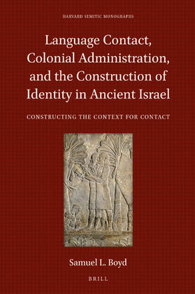 Language Contact, Colonial Administration, and the Construction of Identity in Ancient Israel