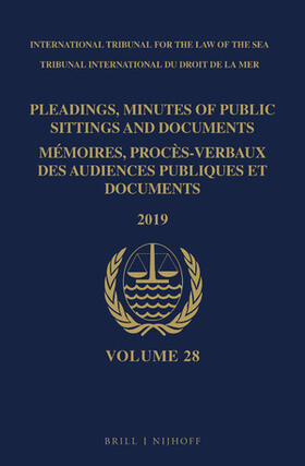 Pleadings, Minutes of Public Sittings and Documents / Mémoires, Procès-Verbaux Des Audiences Publiques Et Documents, Volume 28 (2019)