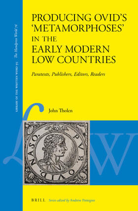 Producing Ovid's 'Metamorphoses' in the Early Modern Low Countries