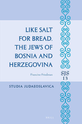 Like Salt for Bread. the Jews of Bosnia and Herzegovina