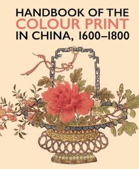 Handbook of the Colour Print in China 1600-1800