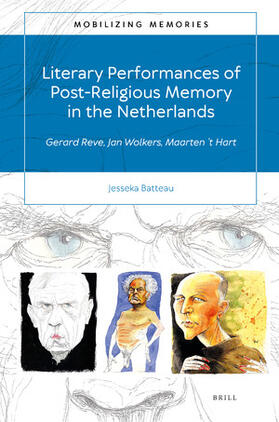 Literary Performances of Post-Religious Memory in the Netherlands
