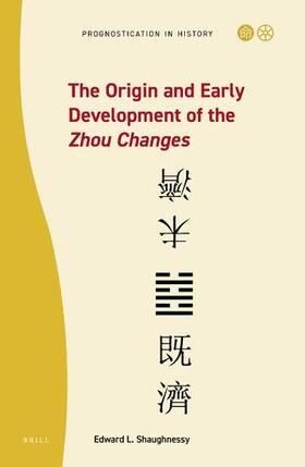 The Origin and Early Development of the Zhou Changes