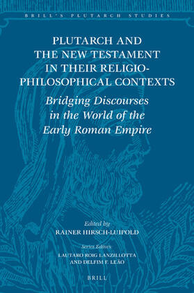 Plutarch and the New Testament in Their Religio-Philosophical Contexts