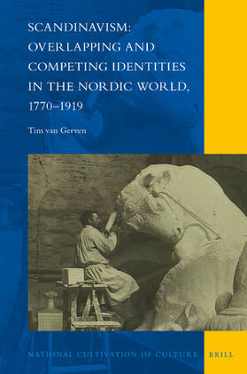 Scandinavism: Overlapping and Competing Identities in the Nordic World, 1770-1919